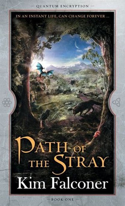 Path of the Stray: Quantum Encryption Bk 1, Kim Falconer - Ebook - 9780730492719