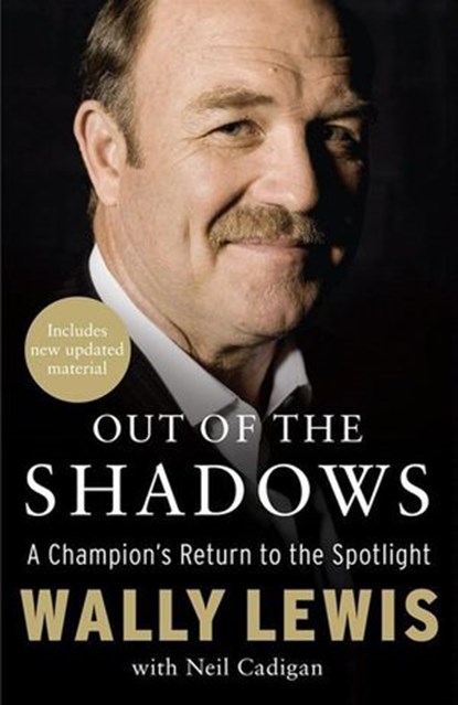 Out of the Shadows, Neil Cadigan ; Wally Lewis - Ebook - 9780730492771