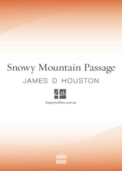 Snow Mountain Passage, James D Houston - Ebook - 9780730493525