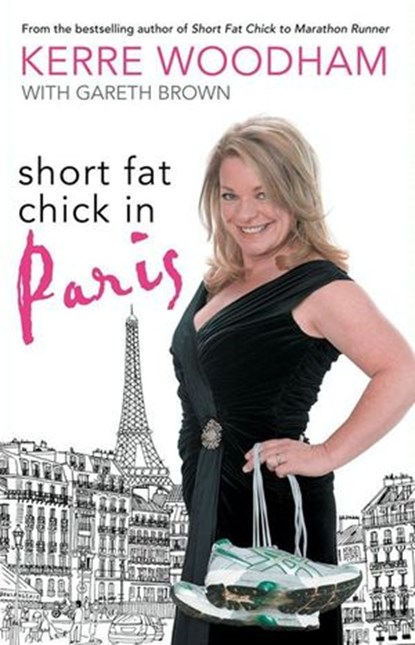 Short Fat Chick in Paris, Gareth Brown ; Kerre Woodham - Ebook - 9780730493693