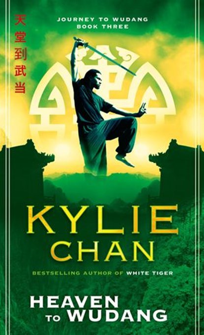 Heaven to Wudang: Journey to Wudang Book 3, Kylie Chan - Ebook - 9780730497776
