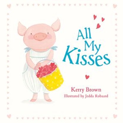 All My Kisses, Kerry Brown - Ebook - 9780730499480