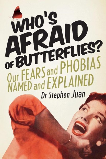 WHOS AFRAID OF BUTTERFLIES?, Stephen Juan - Paperback - 9780732290511