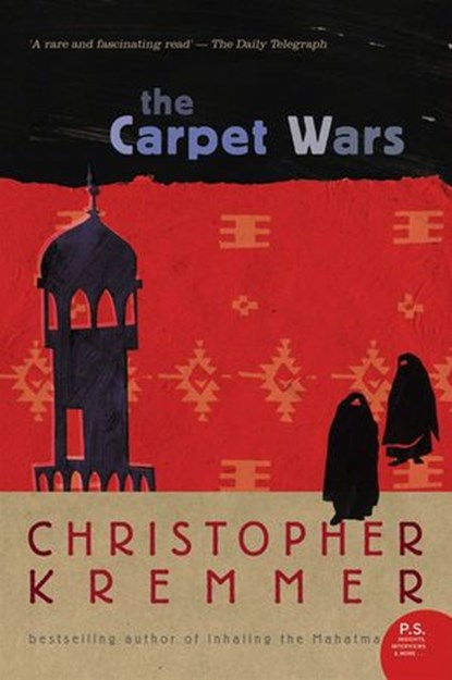 The Carpet Wars, Christopher Kremmer - Ebook - 9780732291587