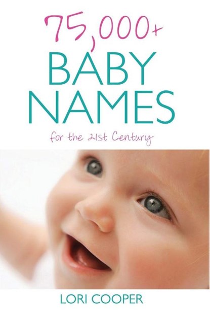 75,000+ Baby Names for the 21st Century, Lori Cooper - Paperback - 9780733624315