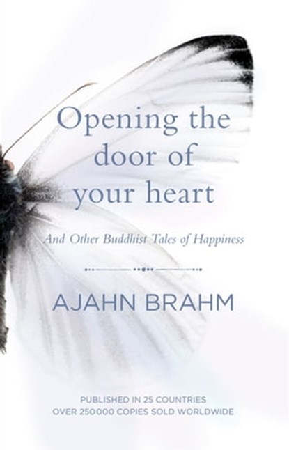 Opening the Door of Your Heart, Ajahn Brahm, Venerable - Ebook - 9780733625428