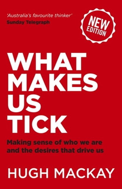 What Makes Us Tick?, Hugh Mackay - Ebook - 9780733627538