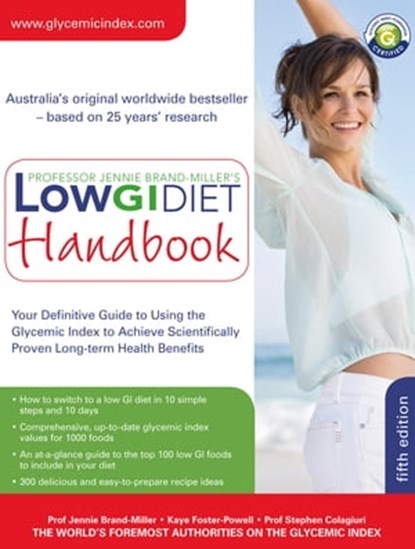 Low GI Diet Handbook, Jennie Brand-Miller ; Kaye Foster-Powell ; Stephen Colagiuri ; Philippa Sandall - Ebook - 9780733628078
