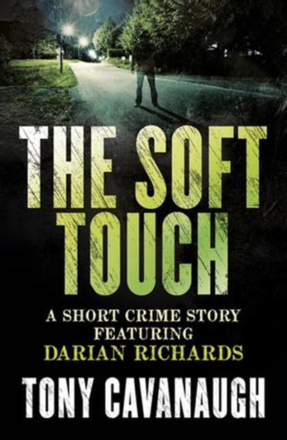 The Soft Touch, Tony Cavanaugh - Ebook - 9780733630064
