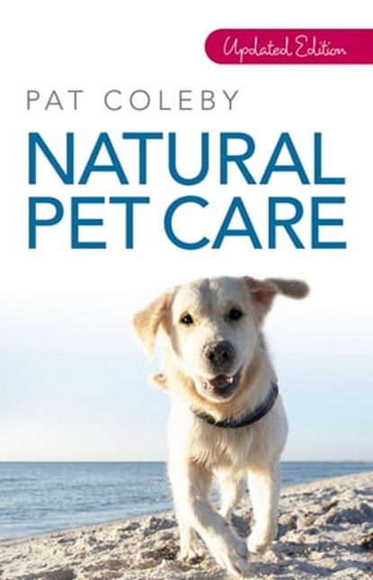 Natural Pet Care, Pat Coleby - Ebook - 9780733630378