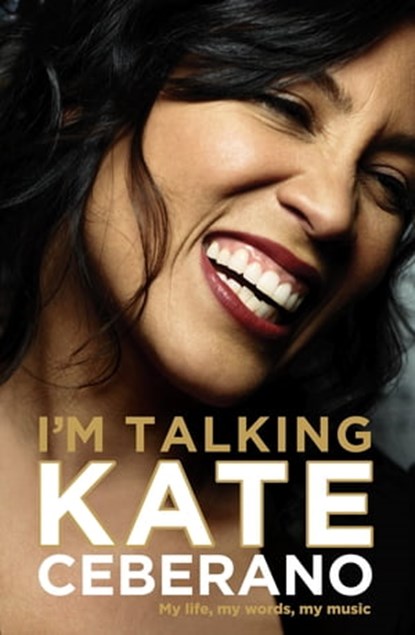 I'm Talking, Kate Ceberano ; Tom Gilling - Ebook - 9780733630385