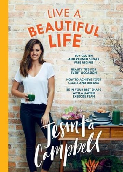 Live a Beautiful Life, Jesinta Campbell - Paperback - 9780733635700