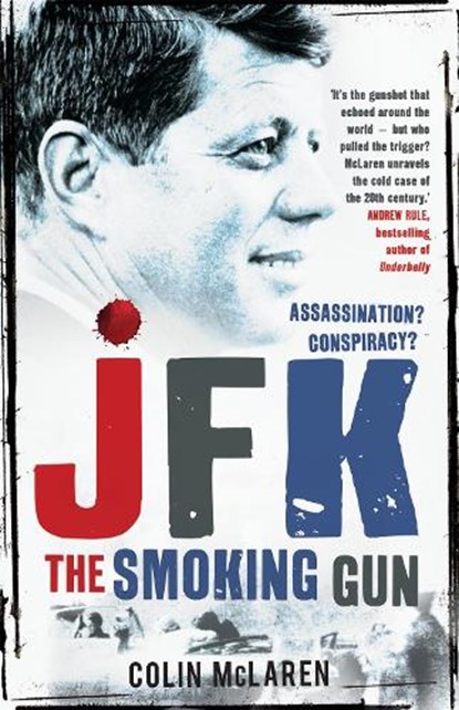 JFK: The Smoking Gun, Colin McLaren - Paperback - 9780733636417