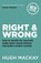 Right and Wrong, Hugh Mackay - Paperback - 9780733641657