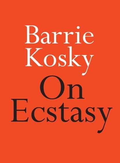 On Ecstasy, Barrie Kosky - Ebook - 9780733643859