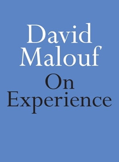 On Experience, David Malouf - Ebook - 9780733643880
