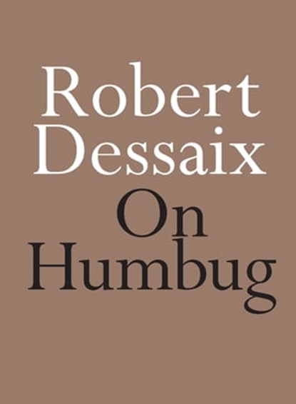 On Humbug, Robert Dessaix - Ebook - 9780733643910
