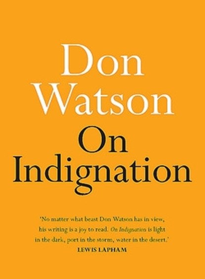 On Indignation, WATSON,  Don - Paperback - 9780733644214