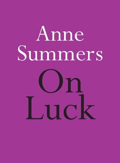 On Luck, Anne Summers - Ebook - 9780733644450
