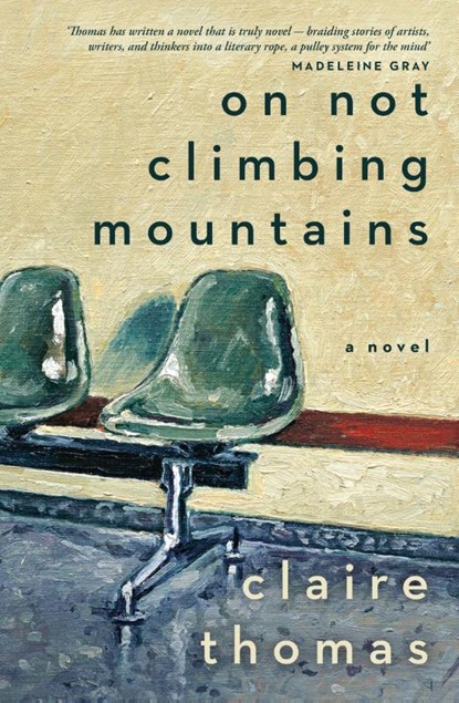 On Not Climbing Mountains, Claire Thomas - Paperback - 9780733644566
