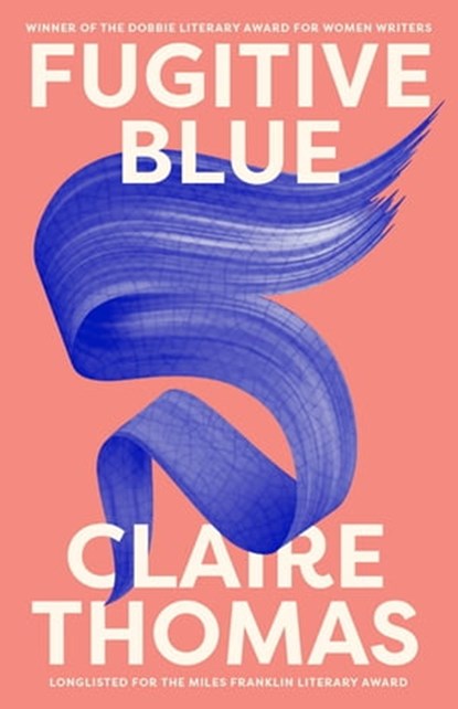 Fugitive Blue, Claire Thomas - Ebook - 9780733645358
