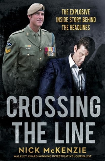 Crossing the Line, Nick McKenzie - Ebook - 9780733650444