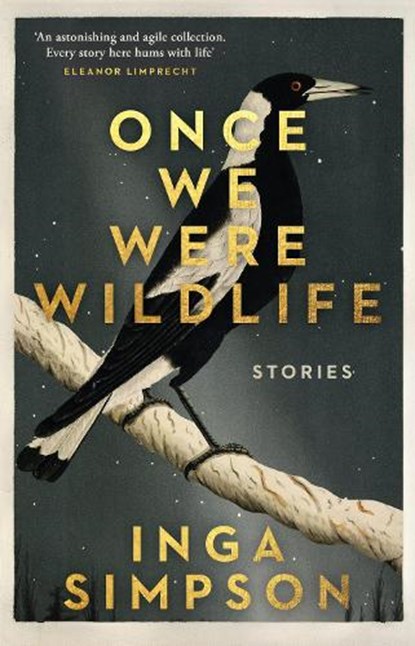 Once We Were Wildlife, Inga Simpson - Paperback - 9780733651014