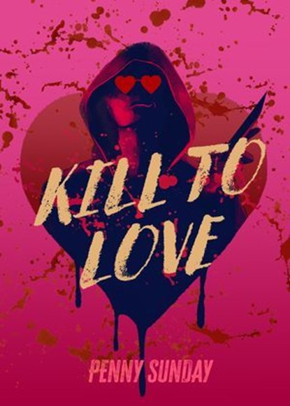 Kill to Love, Penny Sunday - Ebook - 9780733655050
