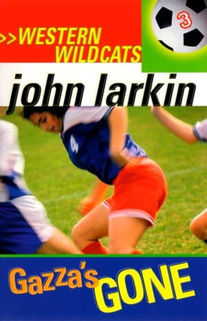 Gazza's Gone, John Larkin - Ebook - 9780734411716