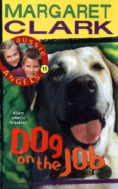Aussie Angels 11: Dog on the Job, Margaret Clark - Ebook - 9780734413161