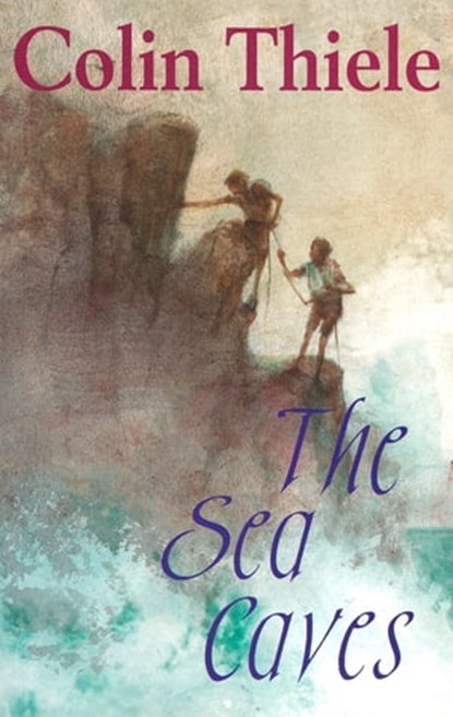 The Sea Caves, Colin Thiele - Ebook - 9780734414267