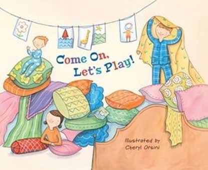 Come On, Let's Play!, Cheryl Orsini - Ebook - 9780734415660