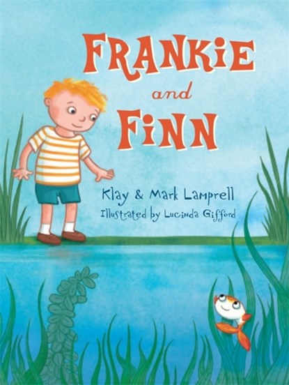 Frankie and Finn, Klay Lamprell ; Mark Lamprell - Paperback - 9780734416179