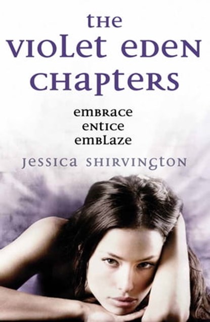 The Violet Eden Chapters, Jessica Shirvington - Ebook - 9780734417022