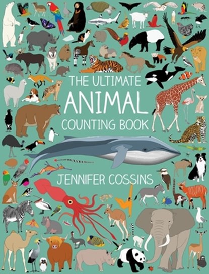 The Ultimate Animal Counting Book, Jennifer Cossins - Gebonden - 9780734418852