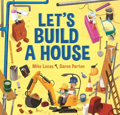 Let's Build a House, Mike Lucas - Gebonden - 9780734420329