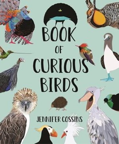 Book of Curious Birds, Jennifer Cossins - Ebook - 9780734420480