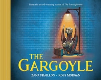 The Gargoyle, Zana Fraillon - Ebook - 9780734421258