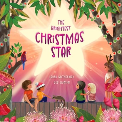 The Brightest Christmas Star, Laura Motherway - Gebonden - 9780734423085