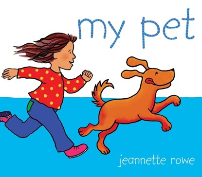 My Pet, Jeannette Rowe - Paperback - 9780734423283