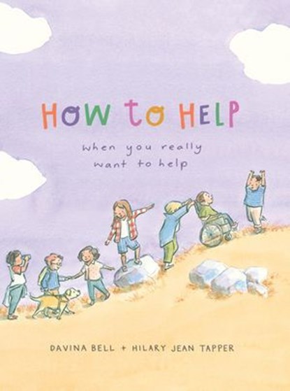 How to Help When You Really Want to Help, Davina Bell - Ebook - 9780734423665