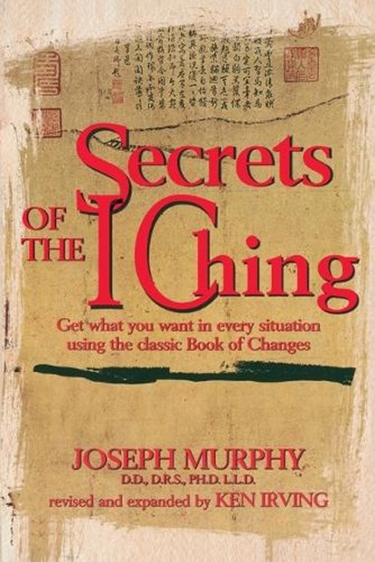 Secrets of the I Ching, Joseph Murphy - Paperback - 9780735201255