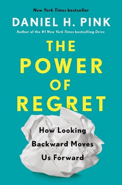 The Power Of Regret, Daniel H Pink - Gebonden - 9780735210653
