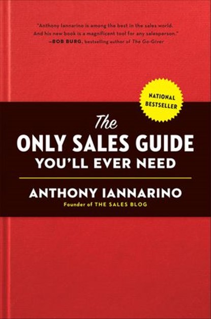 The Only Sales Guide You'll Ever Need, Anthony Iannarino - Ebook - 9780735211681
