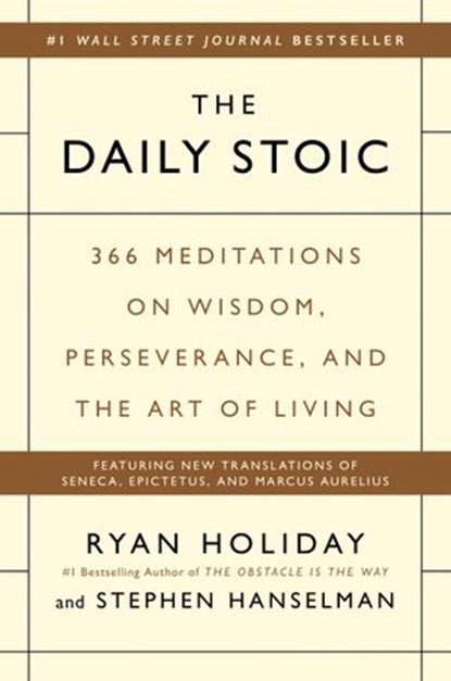 The Daily Stoic, Ryan Holiday ; Stephen Hanselman - Ebook - 9780735211742