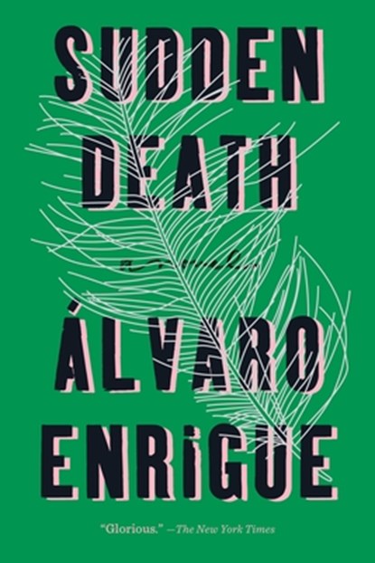 Sudden Death, Álvaro Enrigue - Paperback - 9780735213449