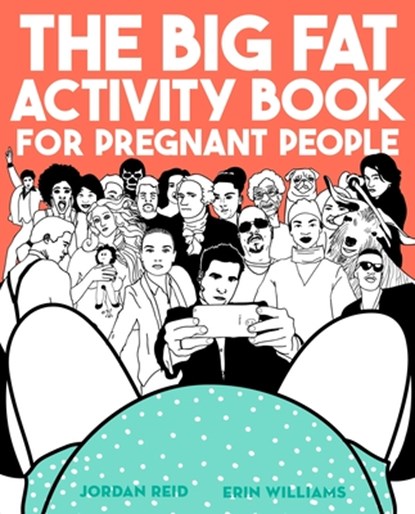 Big Fat Activity Book for Pregnant People, Jordan Reid ; Erin Williams - Paperback - 9780735213685