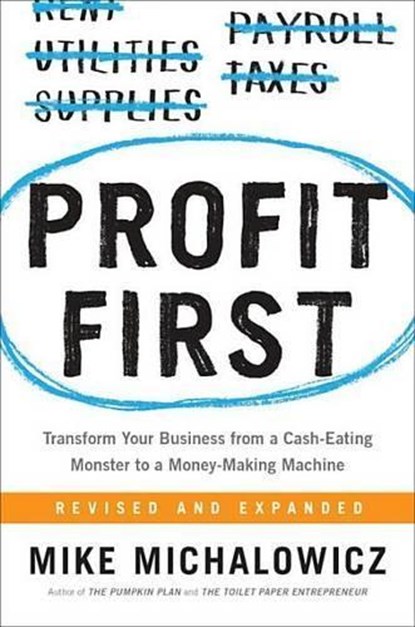 Profit First, Mike Michalowicz - Gebonden - 9780735214149