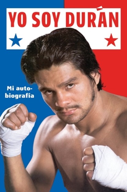 Yo Soy Duran: Mi Autobiografia, Roberto Duran - Paperback - 9780735215184