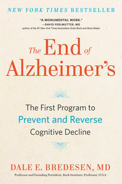 The End of Alzheimer's, Dale E. Bredesen - Paperback - 9780735216211